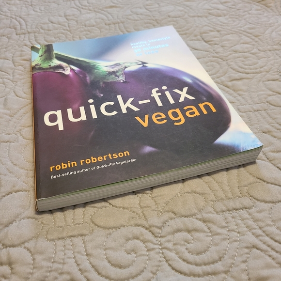 Quick-Fix Vegan: Healthy, Homestyle Meals in 30 Minutes or Less - Picture 2 of 11